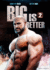 Big is Better 2
