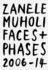 Zanele Muholi: Faces and Phases 2006-2014