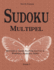 Sudoku Multipel: Butterfly, Cross, Flower, Gattai-3, Windmill, Samurai, Sohei-Band 1 (German Edition)