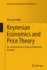 Keynesian Economics and Price Theory: Re-Orientation of a Theory of Monetary Economy