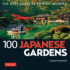 100 Japanese Gardens: the Best Gardens to Visit in Japan (100 Japanese Sites to See)