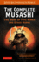 Complete Musashi Definitive New Translations of the Writings of Miyamoto Musashi Japan's Greatest Samurai