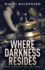 Where Darkness Resides