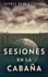 Sesiones en la Cabaa