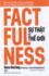 Factfulness: Ten Reasons We'Re Wrong About the World--and Why Things Are Better Than You Think