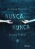 Nunca, Nunca 1 (Spanish Edition)