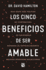 Los Cinco Beneficios De Ser Amable (Spanish Edition)