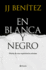 En Blanca Y Negro: Diario De Una Experiencia Extrema / in Blanca and Black: Diary of an Extreme Experience (Spanish Edition)