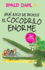Que Asco De Bichos! : El Cocodrilo Enorme / the Enormous Crocodile