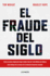 El Fraude Del Siglo / Billion Dollar Whale: the Man Who Fooled Wall Street, Hollywood, and the World (Spanish Edition) [Paperback] Wright, Tom and Hope, Bradley