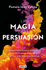 La Magia De La Persuasi? N / the Magic of Persuasion