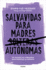 Salvavidas Para Madres Autnomas / Lifeline for Independent Mothers