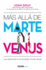 Ms All De Marte Y Venus: Las Relaciones En El Complejo Mundo Actual (Spanish Edition)