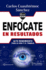Enfcate En Resultados: Alto Rendimiento Para La Vida Y El Trabajo (Spanish Edition)