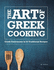 The Art of Greek Cooking: Greek Gastronomy in 65 Traditional Recipes