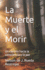 La Muerte y el Morir: Un camino hacia la consciencia y la paz