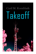 Takeoff [1st Edition, Author's 1st Novel, Inscribed]