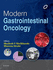 Modern Gastrointestinal Oncology, 1st Ed