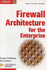 Firewall Architecture for the Enterprise