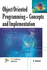 Object Oriented Programming-Concepts and Implementation