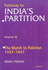 Pathway to India`S Partition: Vol. III: the March to Pakistan 1937-1947