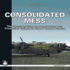 Consolidated Mess: the Illustrated Guide to Nose-Turreted B-24 Production Variants in Usaaf Combat Service