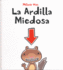 La Ardilla Miedosa (Tapa Dura) (Scaredy Squirrel) (Spanish Edition)