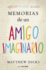 Memorias De Un Amigo Imaginario (Spanish Edition)