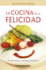 La Cocina De La Felicidad: Los Alimentos Y Nuestras Emociones (Books4pocket Crecimiento Y Salud) (Spanish Edition)