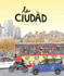 La Ciudad (Descubre) (Spanish Edition)