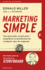 Marketing Simple / Marketing Made Simple: Una Guia Paso a Paso Para Simplificar La Storybrand De Cualquier Tipo De Empresa