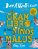 El Gran Libro De Los Nios Malos / the World's Worst Children 2 (Spanish Edition)