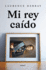Mi Rey Cado / My Fallen King (Spanish Edition)