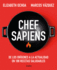 Chef Sapiens: de Los Orgenes a la Actualidad En 100 Recetas Saludables / Chef S Apiens: From the Origins of Cuisine to the Present