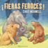 Fieras Feroces! = Ferocious Wild Beasts!