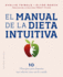 El Manual De La Dieta Intuitiva: Prlogo De La Dra. Tracy Tylka (Spanish Edition)