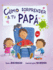 Cmo Sorprender a Tu Pap (Picarona) (Spanish Edition)