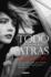 Todo Lo Que Dejamos Atrs (Spanish Edition)
