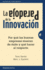 La Paradoja De La Innovacin: Por Qu Las Buenas Empresas Mueren De xito Y Qu Hacer Al Respecto (Spanish Edition)