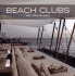 Beach Clubs: Sea, See & Seen