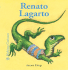 Renato Lagarto (Bichitos Curiosos Series) (Spanish Edition)