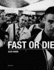 Fast Or Die: Alex Fakso