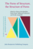 The Form of Structure, the Structure of Form (Language Faculty and Beyond)