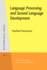 Language Processing and Second Language Development (Studies in Bilingualism)