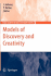 Models of Discovery and Creativity