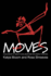 Moves: a Sourcebook of Ideas for Body Awareness and Creative Movement (Performing Arts Studies)