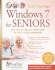 Windows 7 for Seniors: for Senior Citizens Who Want to Start Using Computers (Computer Books for Seniors Series)
