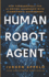 Human Robot Agent: New Fundamentals for AI-Driven Leadership with Algorithmic Management
