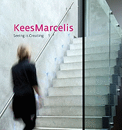 Kees Marcelis: Seeing Is Creating
