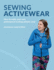 Sewing Activewear How to Make Your Own Professionallooking Athletic Wear